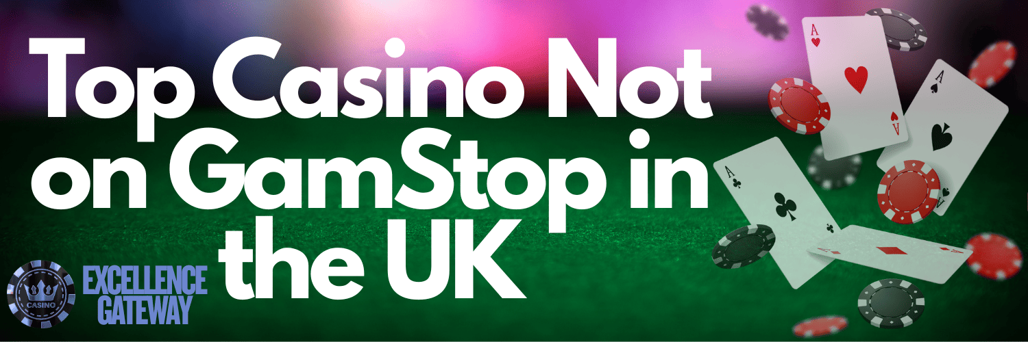 Explore Casino Sites Not on Gamstop Your Ultimate Guide